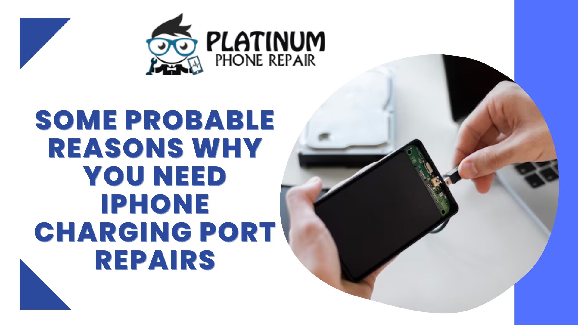 Some Probable Reasons Why You Need iPhone Charging Port Repairs